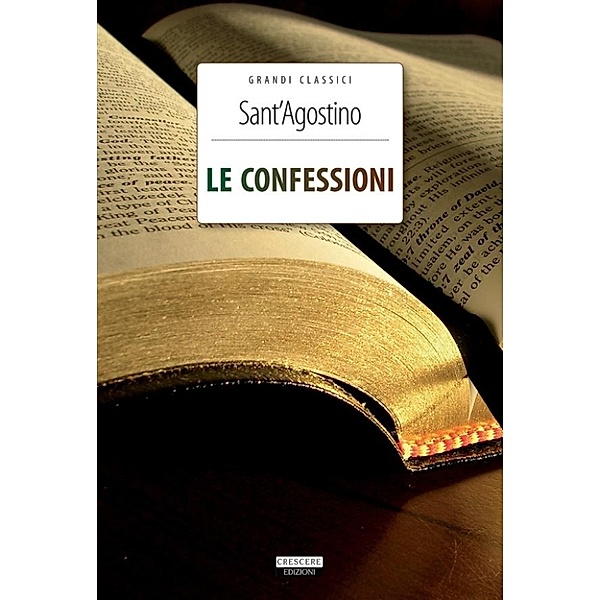 Classici del pensiero: Le confessioni, Sant'Agostino