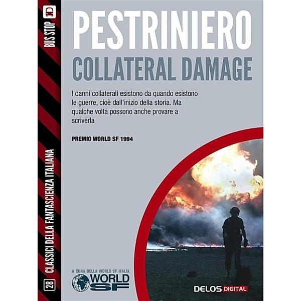 Classici della Fantascienza Italiana: Collateral damage, Renato Pestriniero