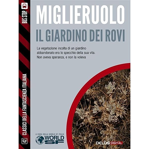 Classici della Fantascienza Italiana: Il giardino dei rovi, Mauro Antonio Miglieruolo