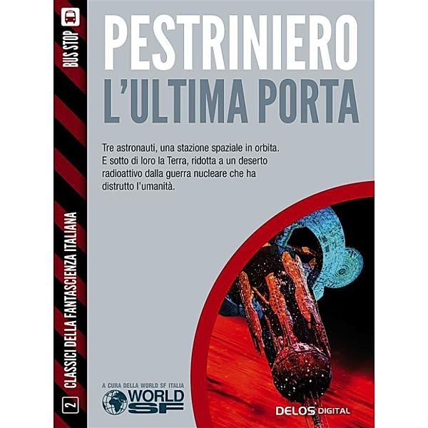 Classici della Fantascienza Italiana: L'ultima porta, Renato Pestriniero