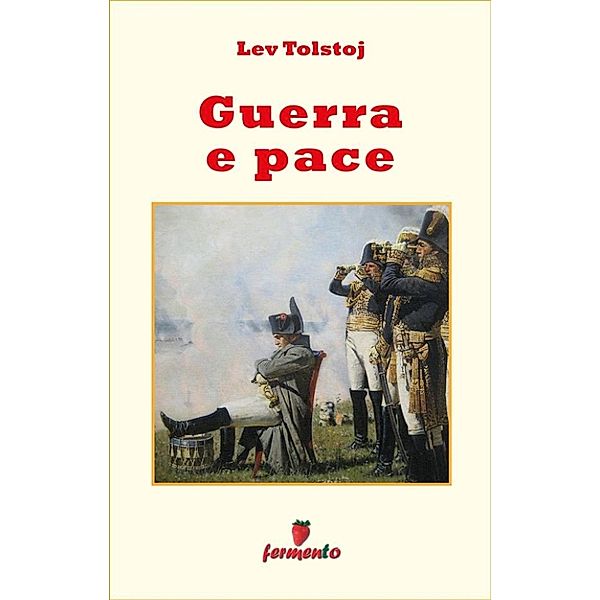 Classici della letteratura e narrativa senza tempo: Guerra e Pace, Lev Tolstoj