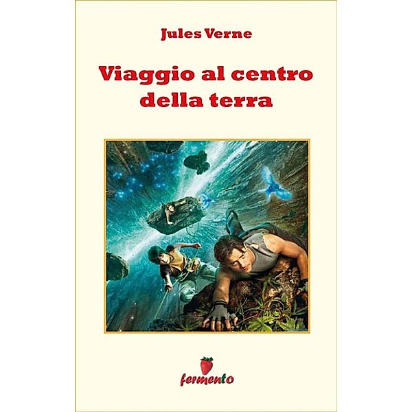 Classici della letteratura e narrativa senza tempo: Viaggio al centro della terra, Jules Verne