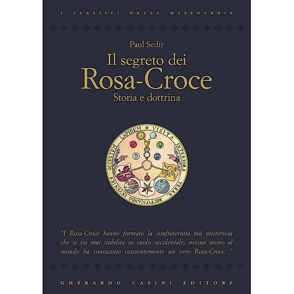 Classici della Massoneria: Il segreto dei Rosa-Croce, Paul Sedir