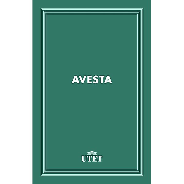 Classici della religione: Avesta, Aa. Vv.