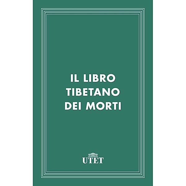 Classici della religione: Il libro tibetano dei morti, Aa. Vv.