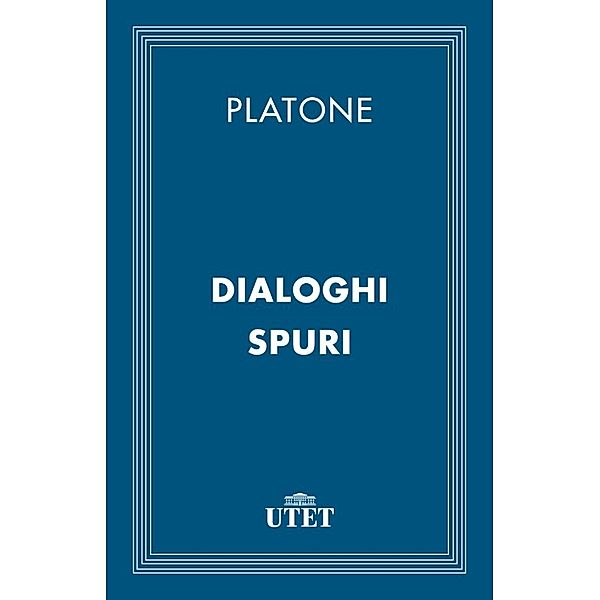 Classici: Dialoghi spuri, Platone