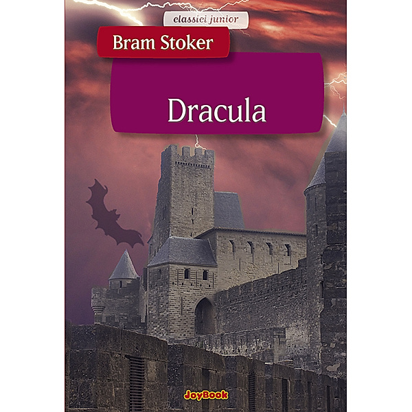 Classici junior: Dracula, Abraham  “Bram” Stoker