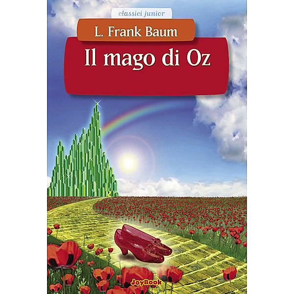 Classici junior: Il mago di Oz, Lyman Frank Baum