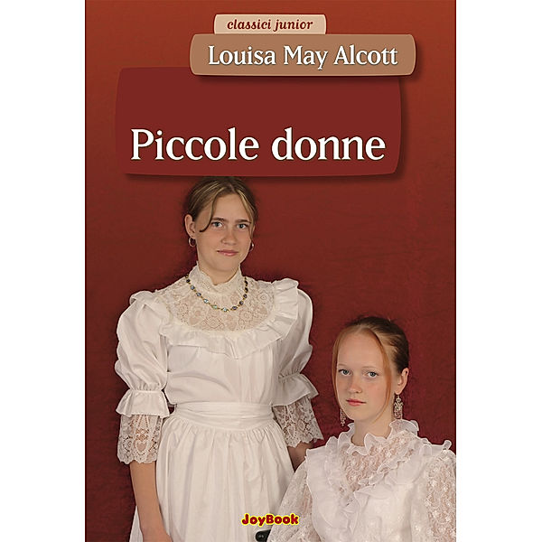 Classici junior: Piccole donne, Louisa May Alcott