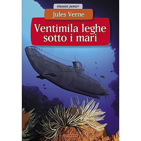 Classici junior: Ventimila leghe sotto i mari, Jules Verne