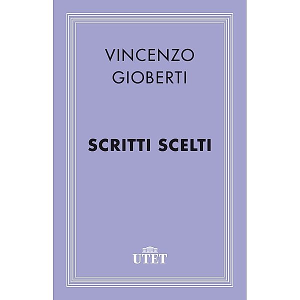 Classici: Scritti scelti, Vincenzo Gioberti