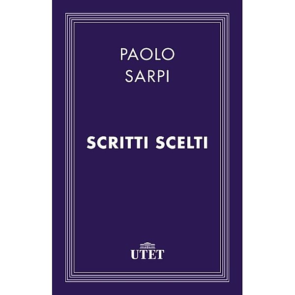 Classici: Scritti scelti, Paolo Sarpi