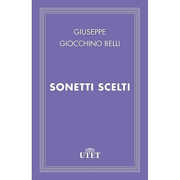 Classici: Sonetti scelti, Giuseppe Gioacchino Belli