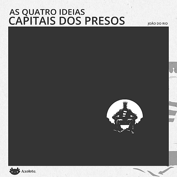 Clássicos em menos de uma hora - As quatro ideias capitais dos presos, João Do Rio