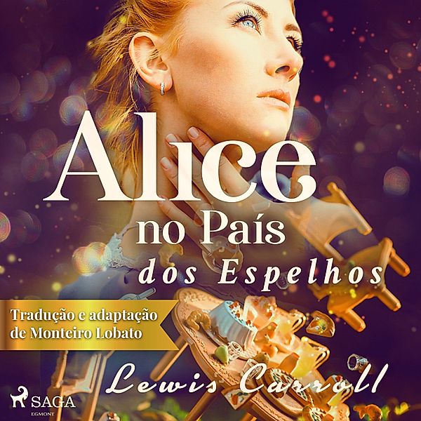 Clássicos infantis - Alice no País dos Espelhos, Lewis Carroll