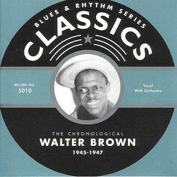 Classics 1945-1947, Walter Brown