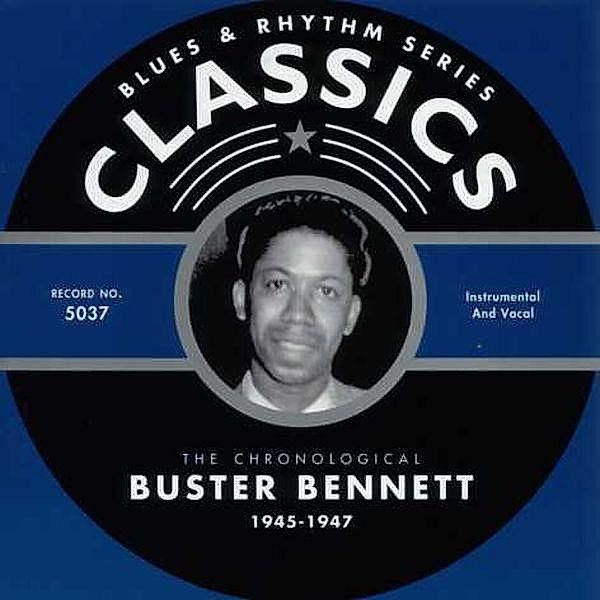 Classics 1945-1947, Buster Bennett