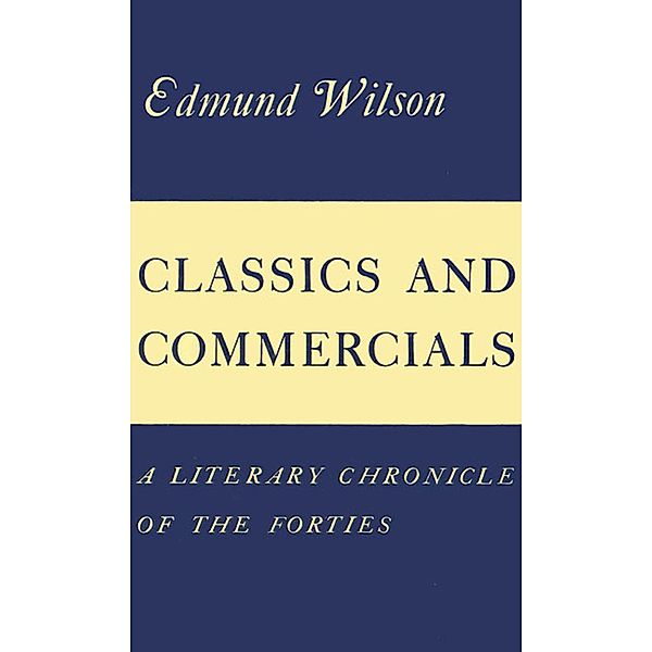 Classics and Commercials, Edmund Wilson
