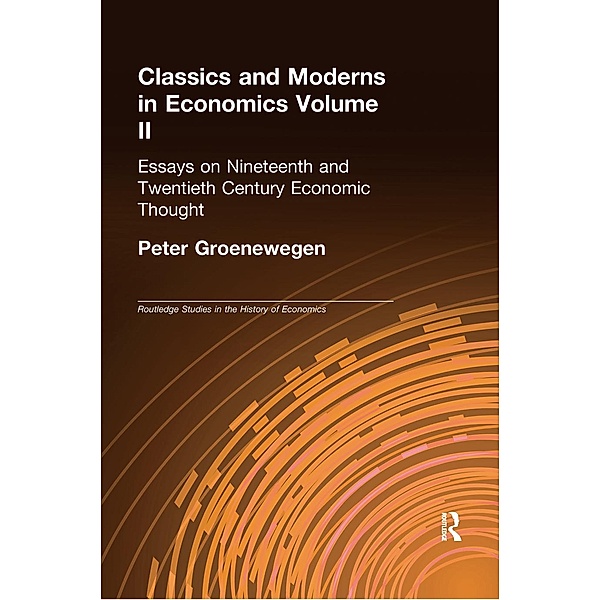 Classics and Moderns in Economics Volume II