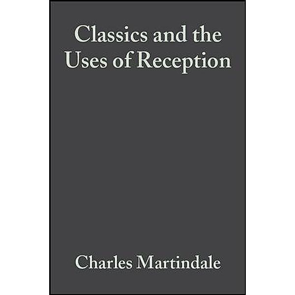 Classics and the Uses of Reception / Classical Receptions