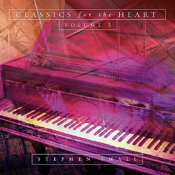 Classics For The Heart-Vol.3, Steven Small