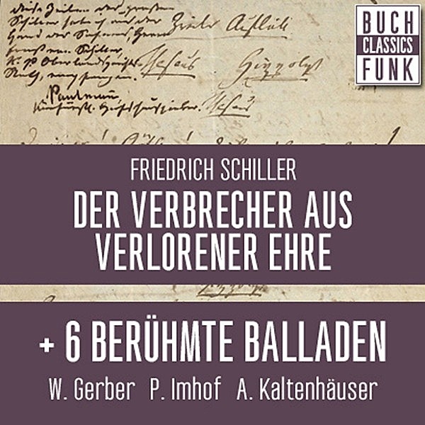 Classics - Friedrich Schiller - Krimi und Balladen, Friedrich Schiller
