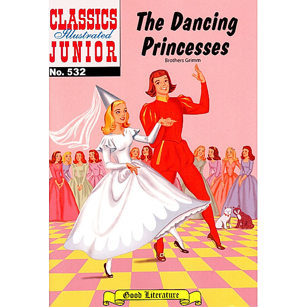 Classics Illustrated Junior: The Dancing Princesses, Grimm Brothers