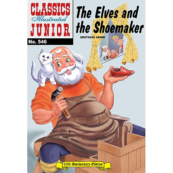 Classics Illustrated Junior: The Elves and the Shoemaker, Grimm Brothers