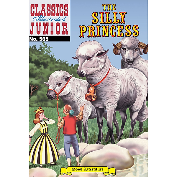 Classics Illustrated Junior: The Silly Princess, Unknown