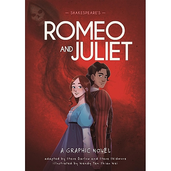 Classics in Graphics: Shakespeare's Romeo and Juliet, Steve Barlow, Steve Skidmore