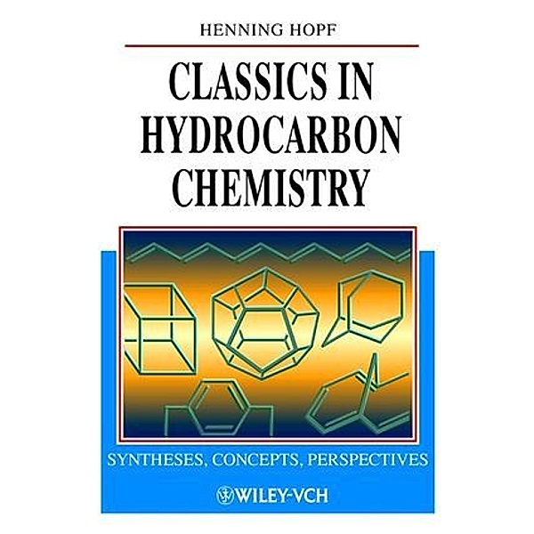 Classics in Hydrocarbon Chemistry, Henning Hopf