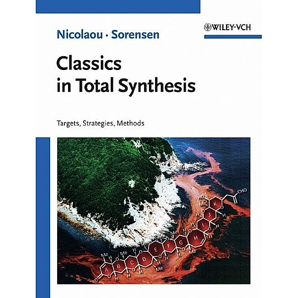 Classics in Total Synthesis, K. C. Nicolaou, E. J. Sorensen