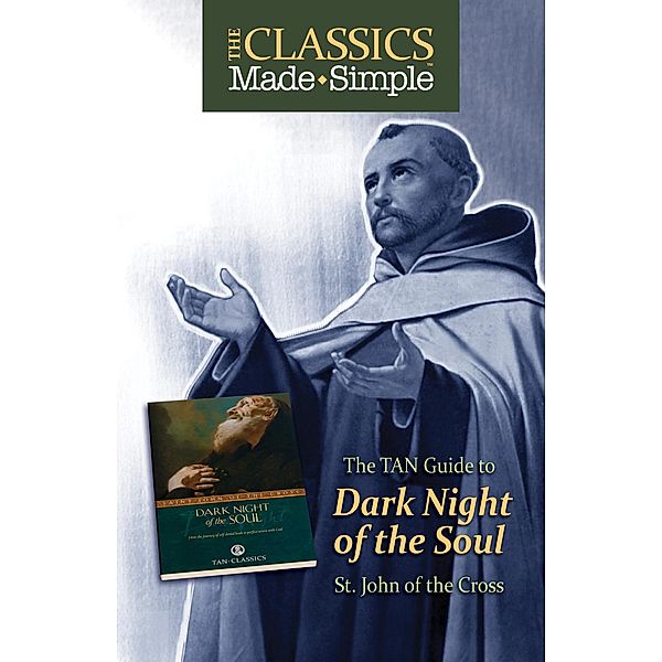 Classics Made Simple / TAN Books, St. John Of The Cross