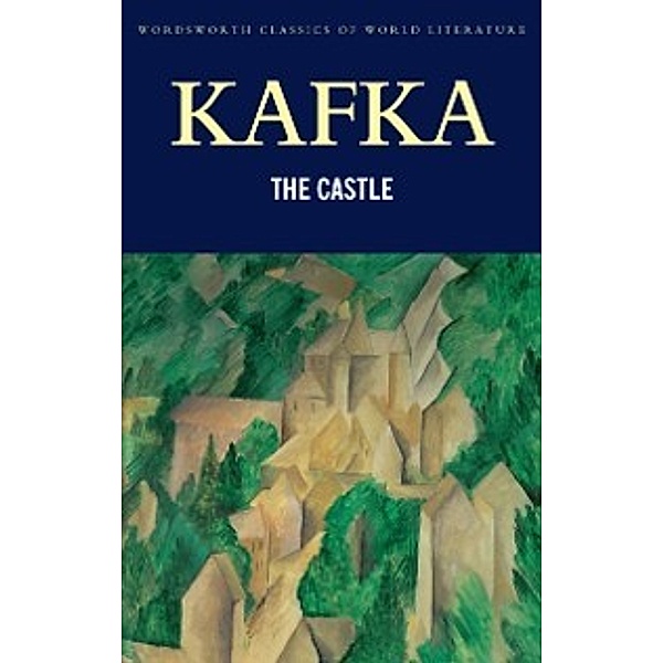 Classics of World Literature: Castle, Franz Kafka