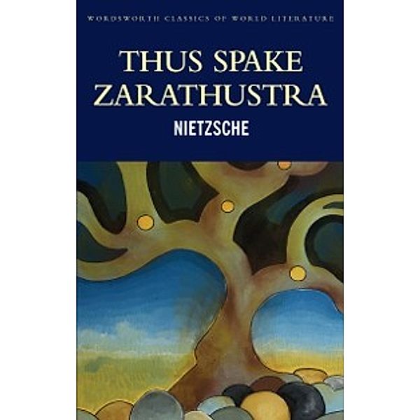 Classics of World Literature: Thus Spake Zarathustra, Friedrich Nietzsche