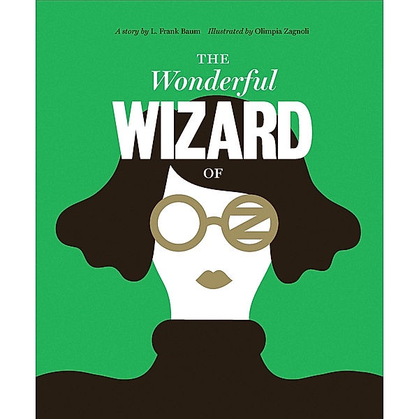 Classics Reimagined, The Wonderful Wizard of Oz / Classics Reimagined, L. Frank Baum