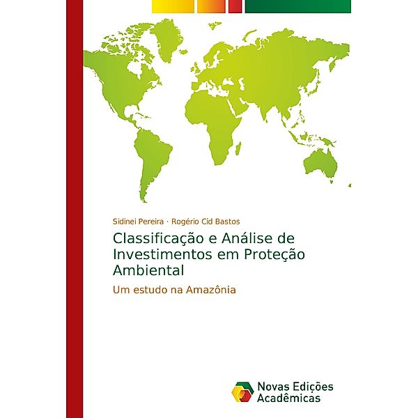 Classificação e Análise de Investimentos em Proteção Ambiental, Sidinei Pereira, Rogério Cid Bastos