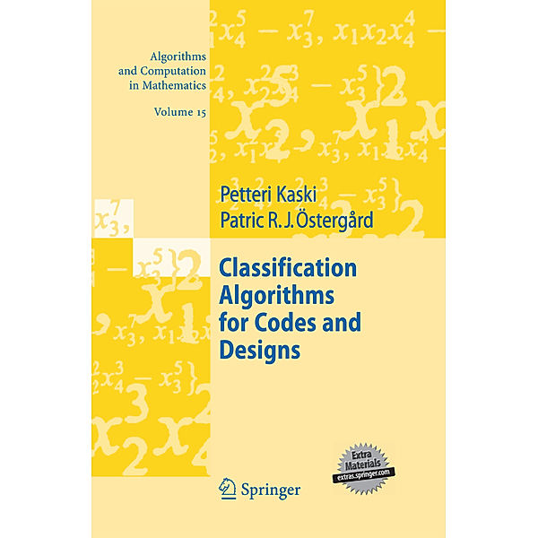 Classification Algorithms for Codes and Designs, Petteri Kaski, Patric R.J. Östergård