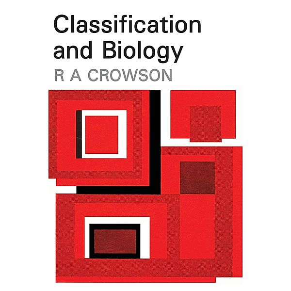 Classification and Biology, R. A. Crowson