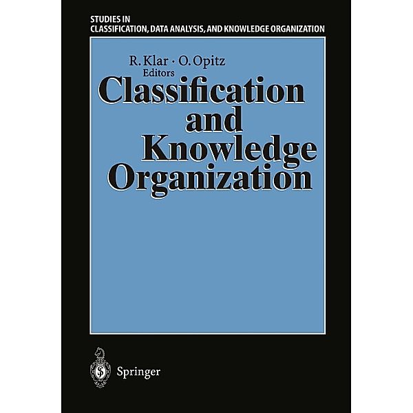 Classification and Knowledge Organization / Studies in Classification, Data Analysis, and Knowledge Organization