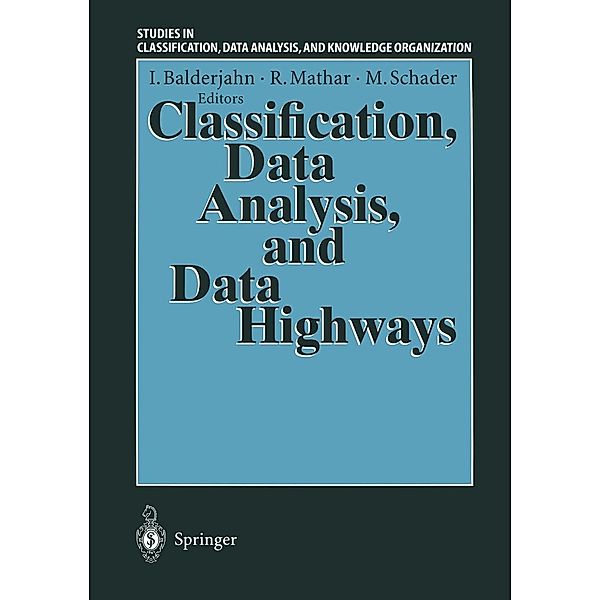 Classification, Data Analysis, and Data Highways / Studies in Classification, Data Analysis, and Knowledge Organization