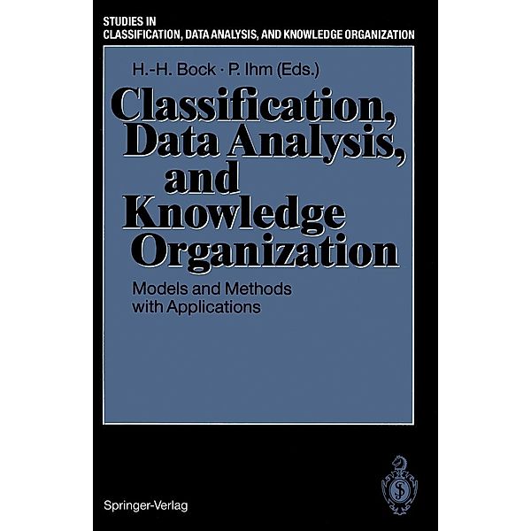 Classification, Data Analysis, and Knowledge Organization / Studies in Classification, Data Analysis, and Knowledge Organization