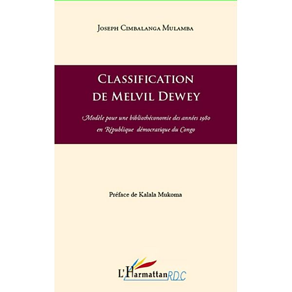 Classification de melvil dewey - modele pour une bibliotheco / Harmattan, Manuel Roy Manuel Roy