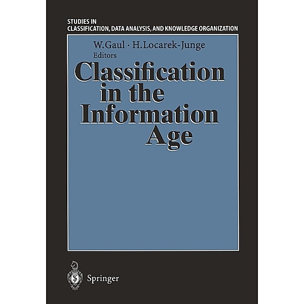 Classification in the Information Age / Studies in Classification, Data Analysis, and Knowledge Organization