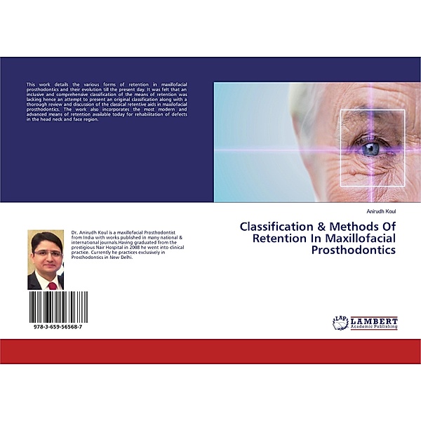Classification & Methods Of Retention In Maxillofacial Prosthodontics, Anirudh Koul