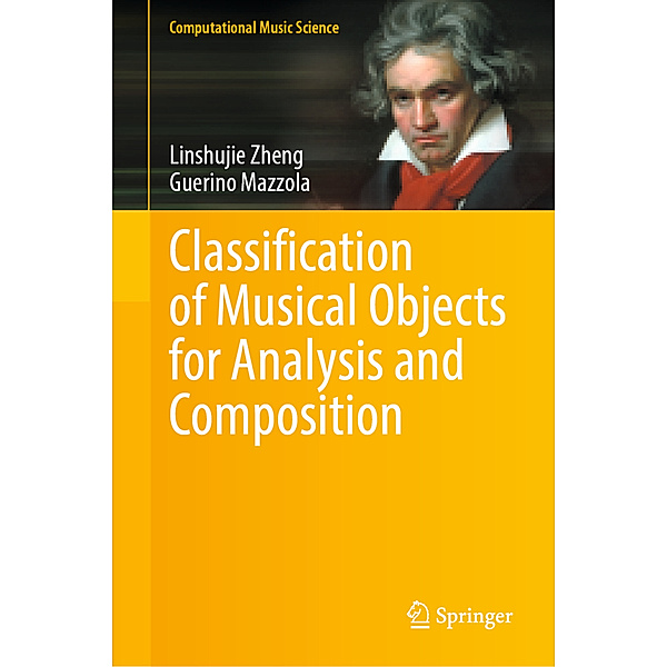 Classification of Musical Objects for Analysis and Composition, Linshujie Zheng, Guerino Mazzola