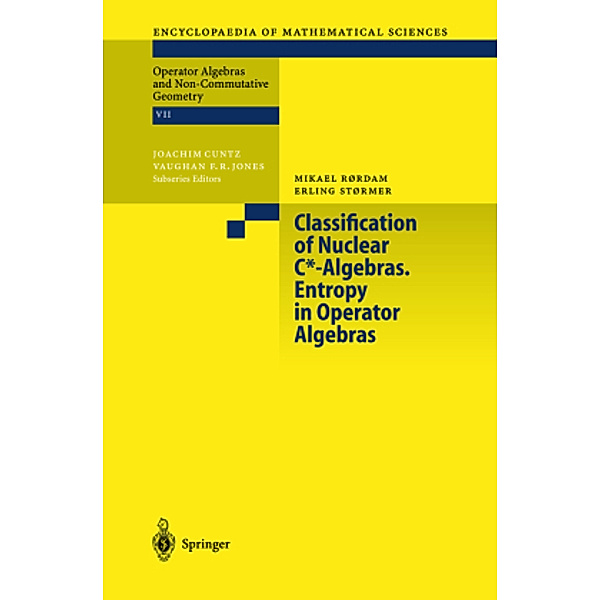 Classification of Nuclear C-Algebras. Entropy in Operator Algebras, M. Rordam, E. Stormer