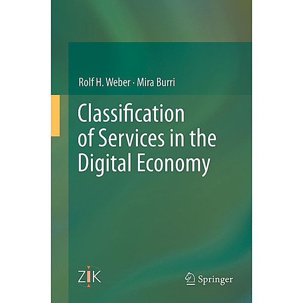 Classification of Services in the Digital Economy, Rolf H. Weber, Mira Burri