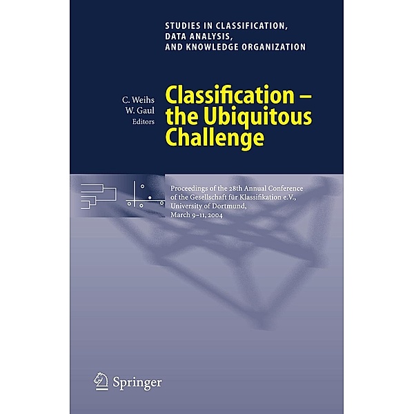 Classification - the Ubiquitous Challenge