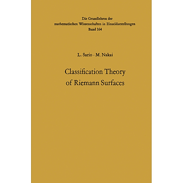 Classification Theory of Riemann Surfaces, Leo Sario, Mitsuru Nakai